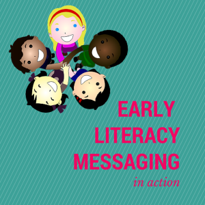 Early Literacy Messaging Graphic
